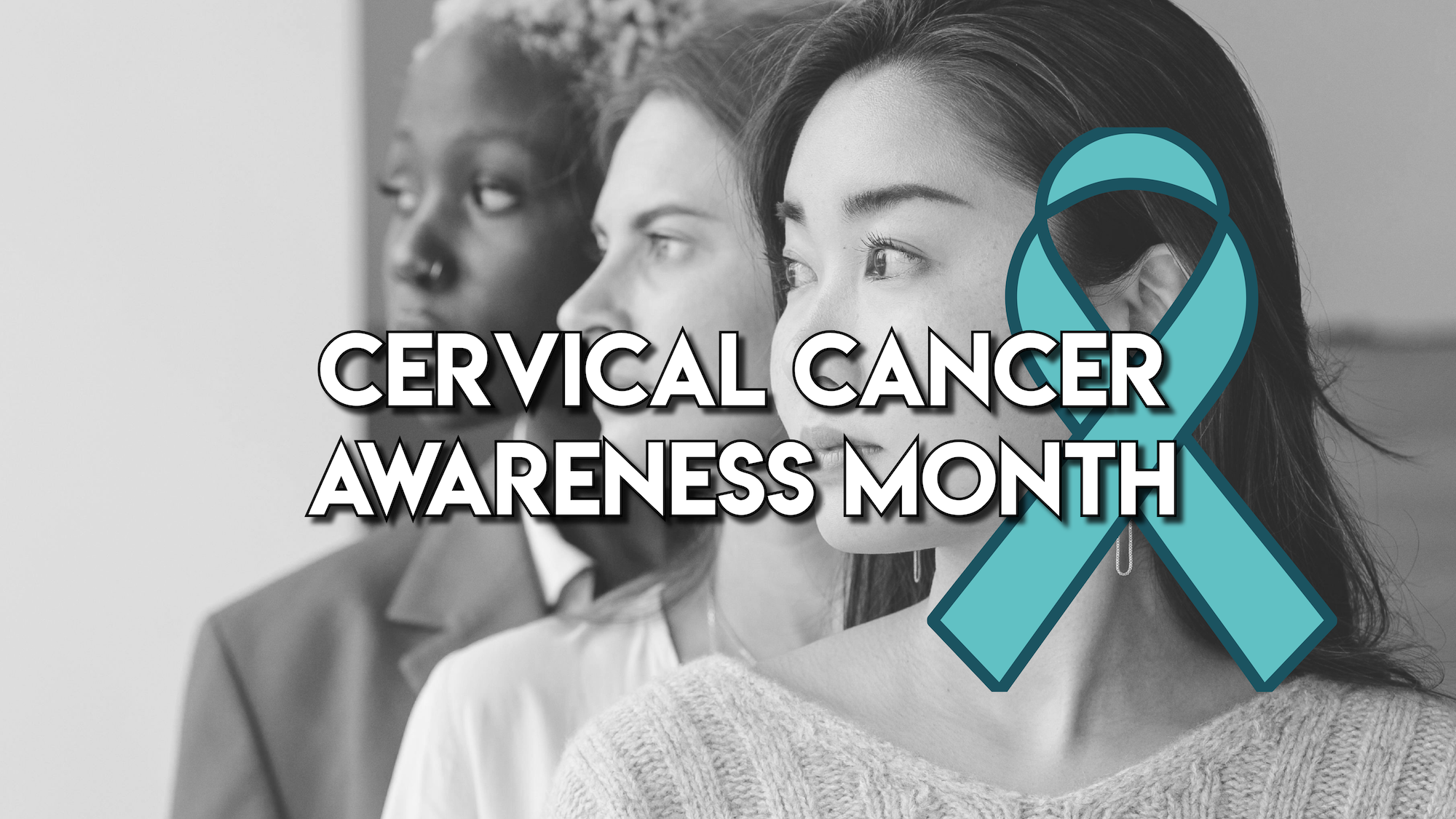 Cervical Cancer Awareness Month 2025